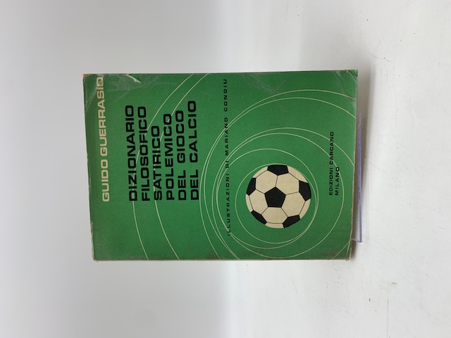 Dizionario filosofico, satirico, polemico del gioco del calcio.